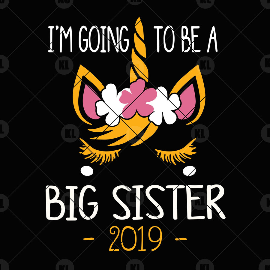 I'm Going To Be A Big Sister 2019 Digital Cut Files Svg, Dxf, Eps, Png, Cricut Vector, Digital Cut Files Download