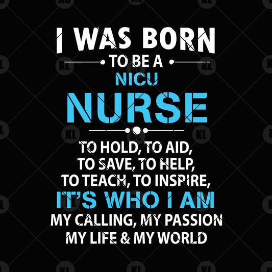 I Was Born To Be A Nicu Nurse-To Hold,To Aid,To Help,To Save Nurse SVG cut file for Cricut & Silhouette by DoranStars