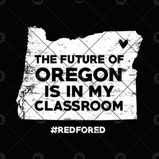 The Future Of Oregon Is In My Classroom Digital Cut Files Svg, Dxf, Eps, Png, Cricut Vector, Digital Cut Files Download