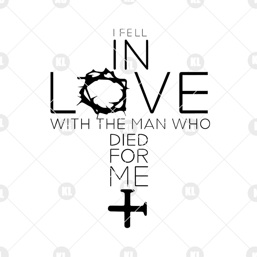 I Fell In Love With The Man Who Died For Me Digital Cut Files Svg, Dxf, Eps, Png, Cricut Vector, Digital Cut Files Download