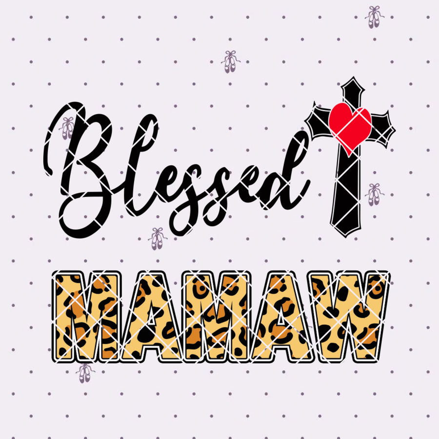 Blessed Mamaw Digital Cut Files Svg, Dxf, Eps, Png, Cricut Vector, Digital Cut Files Download