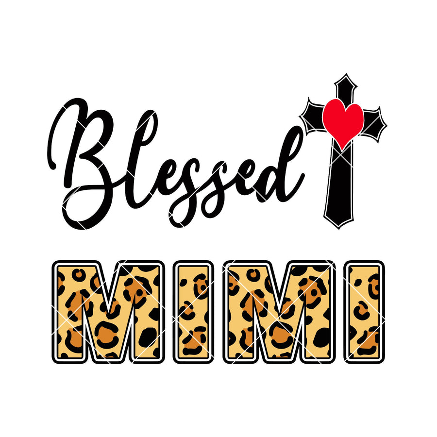 Blessed Mimi Digital Cut Files Svg, Dxf, Eps, Png, Cricut Vector, Digital Cut Files Download