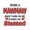 Being A Mawmaw Doesn't Make Me Old-It Makes Me Blessed Digital Cut Files Svg, Dxf, Eps, Png, Cricut Vector, Digital Cut Files Download