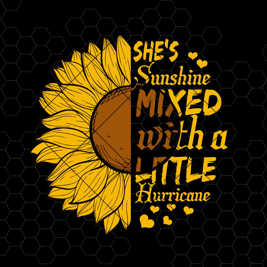 She's Sunshine Mixed With A Little Hurricane Digital Cut Files Svg, Dxf, Eps, Png, Cricut Vector, Digital Cut Files Download