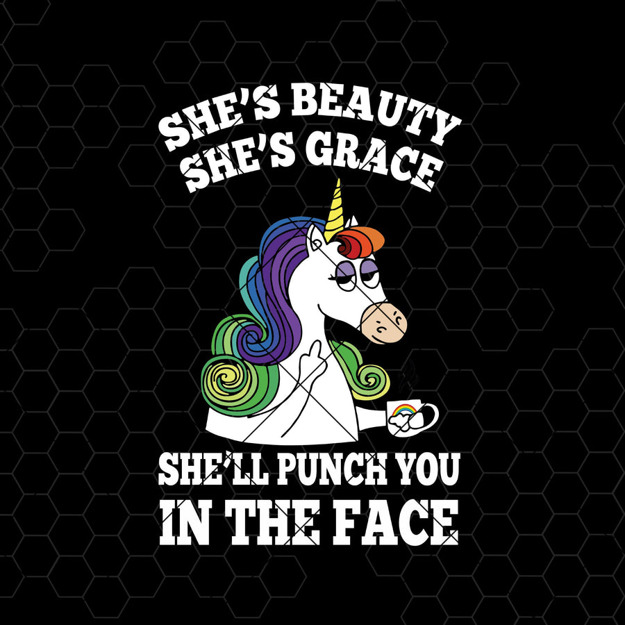 She's Beauty, She's Grace, She'll Punch You In The Face Digital Cut Files Svg, Dxf, Eps, Png, Cricut Vector, Digital Cut Files Download