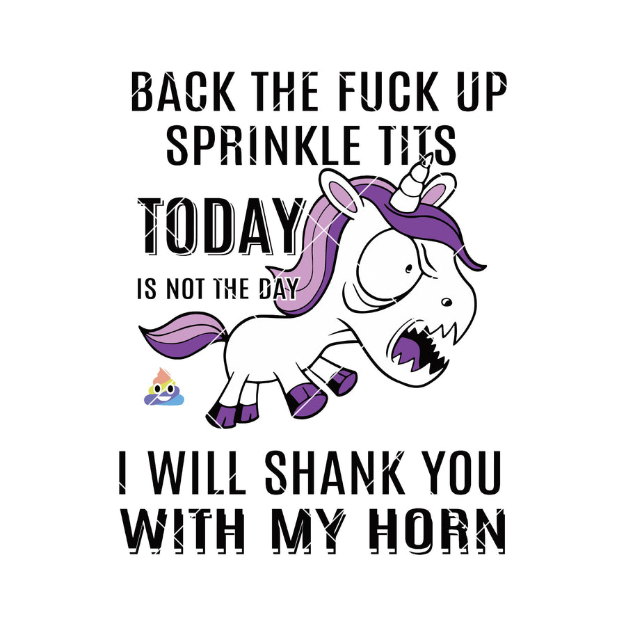 Back The Fuck Up Sprinkle Tits Today Is Not The Day-I Will  Digital Cut Files Svg, Dxf, Eps, Png, Cricut Vector, Digital Cut Files Download