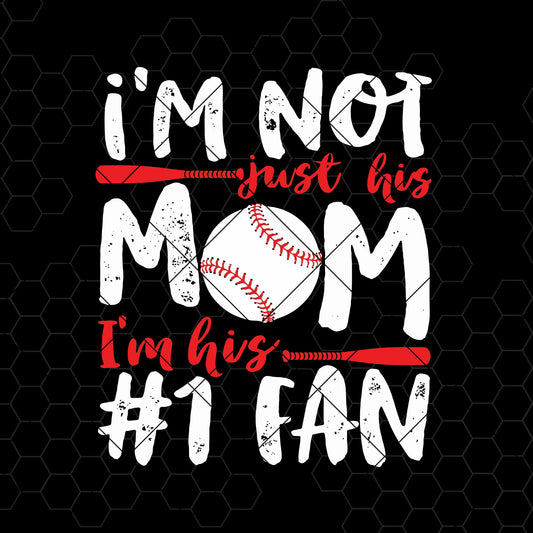Im Not Just His Mom Im His First Fan Mother's Day SVG cut file for Cricut & Silhouette by DoranStars