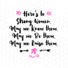 Here's To Strong Women. May We Know Them. May We Be Them  Digital Cut Files Svg, Dxf, Eps, Png, Cricut Vector, Digital Cut Files Download