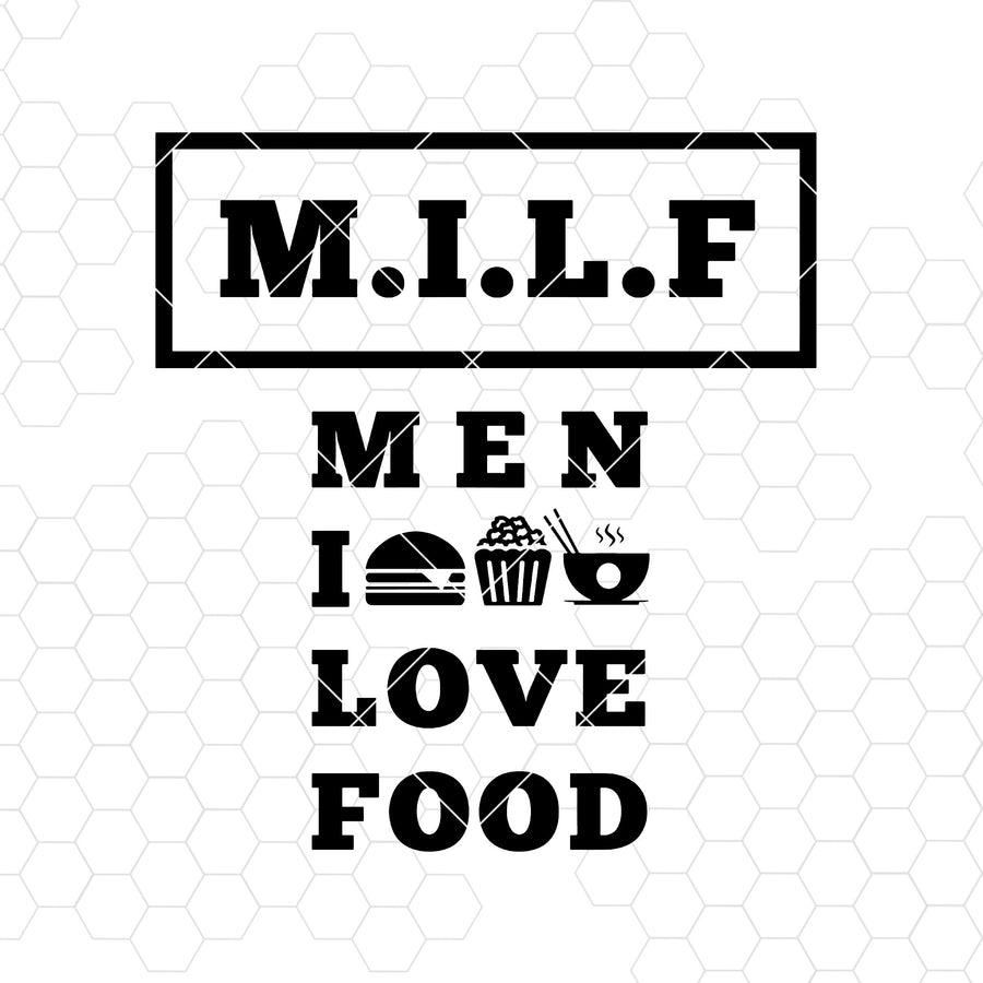 M.I.L.F Men I Love Food Digital Cut Files Svg, Dxf, Eps, Png, Cricut Vector, Digital Cut Files Download