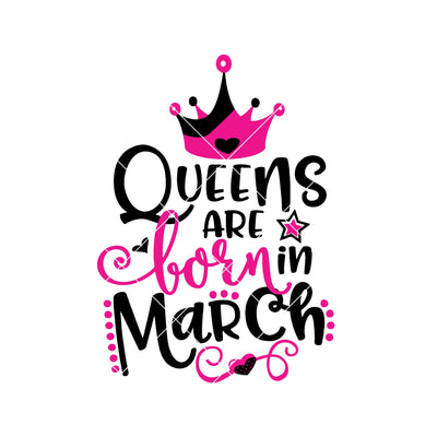 Queens Are Born In March Digital Cut Files Svg, Dxf, Eps, Png, Cricut Vector, Digital Cut Files Download