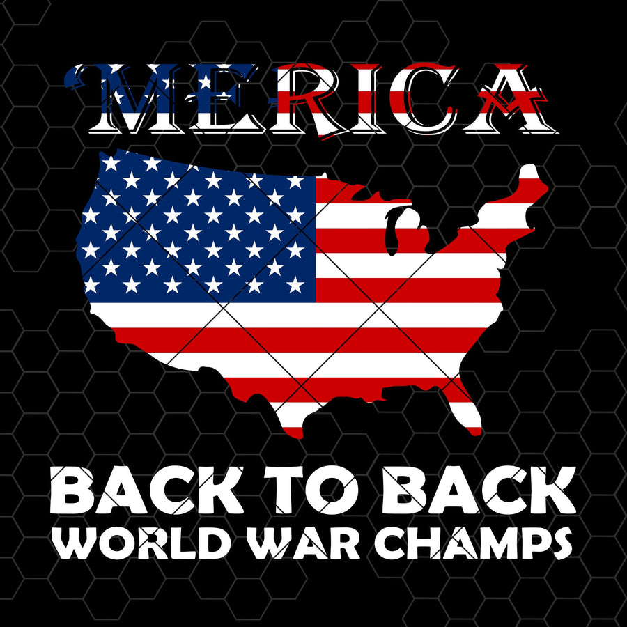 Merica Back To Back World War Champs Digital Cut Files Svg, Dxf, Eps, Png, Cricut Vector, Digital Cut Files Download