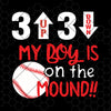 My Boy Is On The Mound Digital Cut Files Svg, Dxf, Eps, Png, Cricut Vector, Digital Cut Files Download