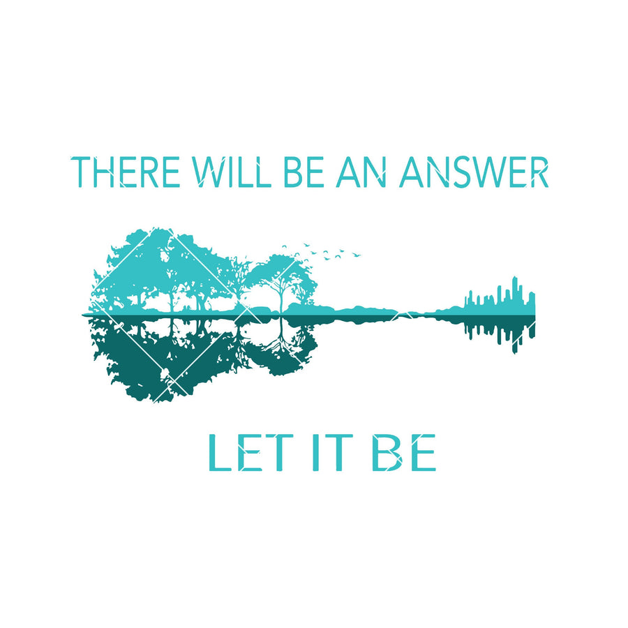 There Will Be An Answer Let It Be Digital Cut Files Svg Dxf Eps Png Cricut Vector Digital Cut Files Download