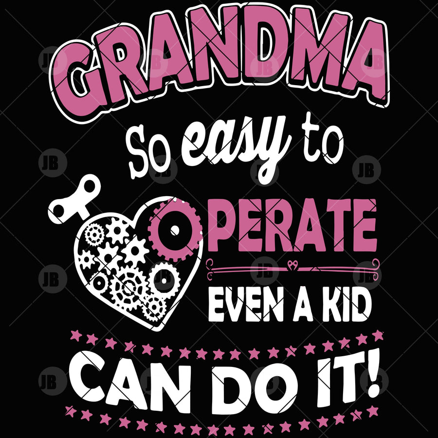 Grandma So Easy To Perate Even A Kid Can Do It Digital Cut Files Svg, Dxf, Eps, Png, Cricut Vector, Digital Cut Files Download