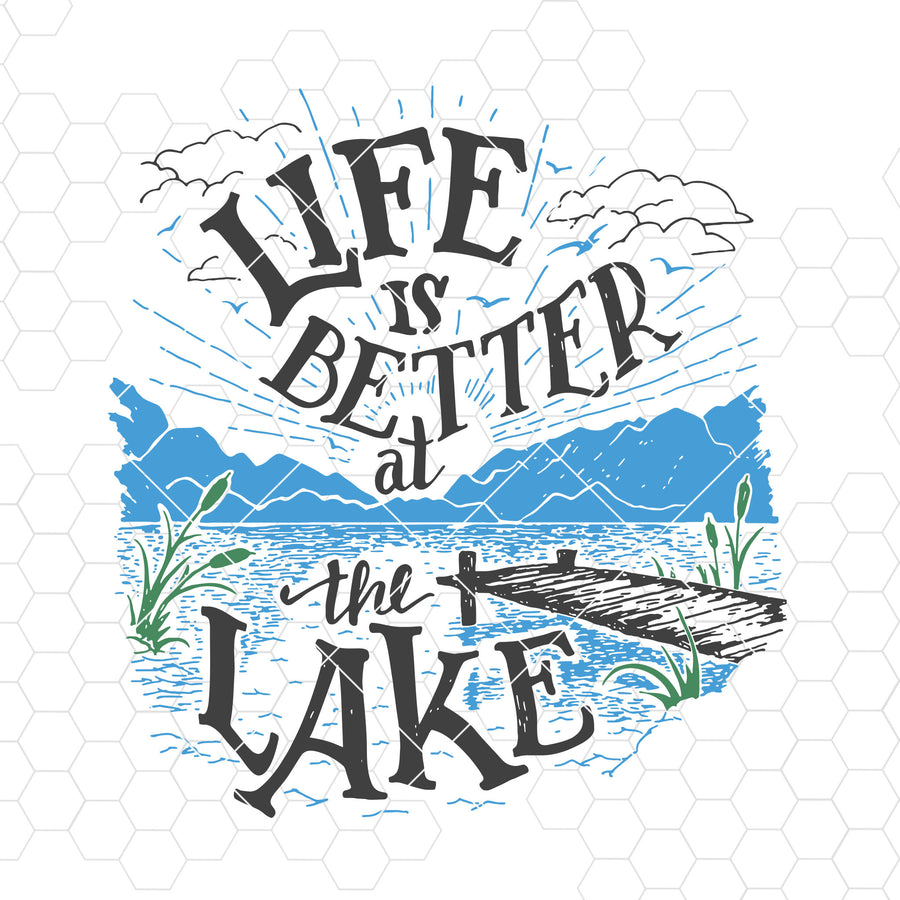 Life Is Better At Lake Digital Cut Files Svg, Dxf, Eps, Png, Cricut Vector, Digital Cut Files Download