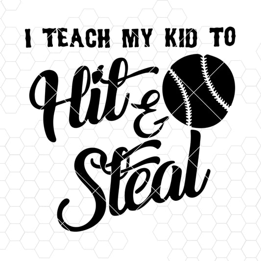 I Teach My Kid to Hit and Steal SVG Design cut file for Cricut & Silhouette by DoranStars