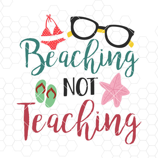 Beaching Not Teaching SVG Design cut file for Cricut & Silhouette by DoranStars
