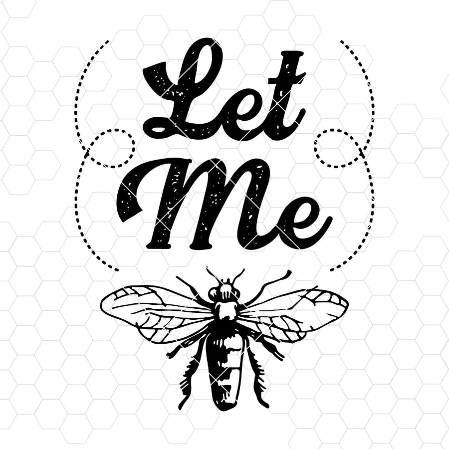 Let Me Digital Cut Files Svg, Dxf, Eps, Png, Cricut Vector, Digital Cut Files Download