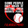 Some People Only Dream Of Meeting Their Favorite Player Digital Cut Files Svg, Dxf, Eps, Png, Cricut Vector, Digital Cut Files Download