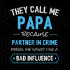 They Call Me Papa Because Partner In Crime Makes Me Sound Digital Cut Files Svg, Dxf, Eps, Png, Cricut Vector, Digital Cut Files Download