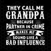 They Call Me Grandpa Because Partner Crime Makes Me Sound Digital Cut Files Svg, Dxf, Eps, Png, Cricut Vector, Digital Cut Files Download