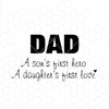 Dad-A Son's First Hero-A Daughter's First Love Digital Cut Files Svg, Dxf, Eps, Png, Cricut Vector, Digital Cut Files Download