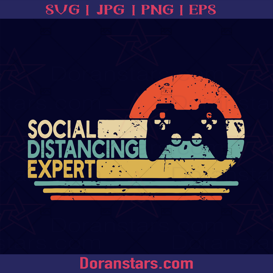 Social Distancing Expert Gaming Vintage Video Gamer, Xbox Gamer, Playstation Gamer,  Game Art, Game Day, Gamer, Gaming, Gaming in Quarantine, Gamer Social Distancing logo, Svg Files For Cricut, Dxf, Eps, Png, Cricut Vector, Digital Cut Files Download - doranstars.com